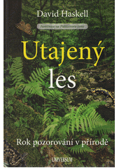 Utajený les: rok pozorování v přírodě