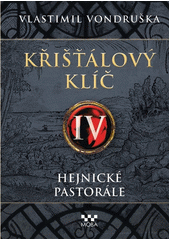 Křišťálový klíč.IV,Hejnické pastorále