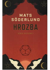 Hrozba: série Potomci