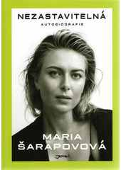Nezastavitelná: autobiografie