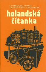 Holandská čítanka: Gutenbergova čítanka součásné prózy z Nizozemska:  nizozemsko-české vydání