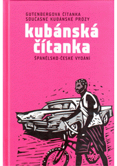 Kubánská čítanka: Gutenbergova čítanka současné kubánské prózy:  španělsko-české vydání