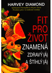 Fit pro život znamená zdravý(á) a štíhlý(á)