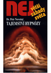 Tajemství hypnózy: experimenty s hypnózou a hypnoterapie