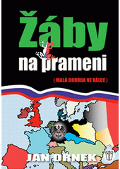 Žáby na prameni: (Malá dohoda ve válce)