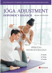 Jóga adjustment - dopomoc v ásanách: příručka instruktora jógy