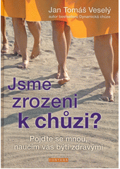 Jsme zrozeni k chůzi?