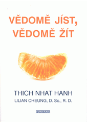 Vědomě jíst, vědomě žít: jak upravit tělesnou hmotnost a zajistit trvalé zdraví