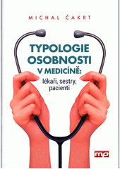 Typologie osobnosti v medicíně: lékaři, sestry, pacienti