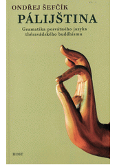 Pálijština: gramatika posvátného jazyka théravádského buddhismu