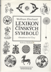 Lexikon čínských symbolů: obrázková řeč Číny