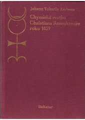 Chymická svatba Christiana Rosenkreutze roku 1459