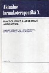 Aktuálne farmakoterapeutiká X - Makrolidové a azalidové antibiotika 