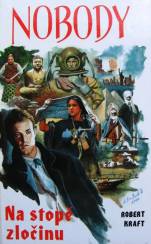 Nobody.[12],Na stopě zločinu