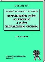 Vybrané dokumenty ke studiu mezinárodního práva soukromého a práva mezinárodního obchodu