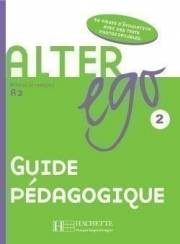 Alter Ego 2 - Guide pédagogique