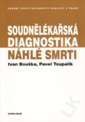 Soudnělékařská diagnostika náhlé smrti