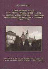 Kauza prodeje obrazů tzv. Mistra Rajhradského oltáře a dalších uměleckých děl z obrazárny benediktinského kláštera v Rajhradě (1937-1940): kapitola z dějin rajhradského kláštera v době sedmého opata Aloise Josefa Kotyzy