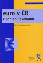 Euro v ČR z pohledu ekonomů