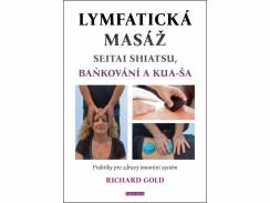 Lymfatická masáž -  Seitat shiatsu, baňkování a kua-ša