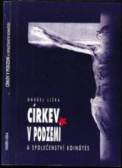 Církev v podzemí a společenství Koinótés