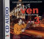 Ven nuevo 3 Audio CD Libro del alumno