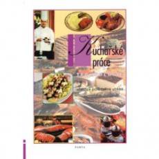Kuchařské práce - Technologie  2. díl učebnice pro OU