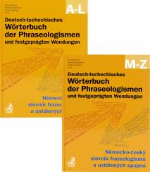 Deutsch-tschechisches Wörterbuch der Phraseologismen und festgeprägten Wendungen = Německo-český slovník frazeologizmů a ustálených spojení