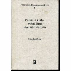 Pamětní kniha města Brna z let 1343-1376 (1379)