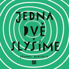Jedna dvě Slyšíme