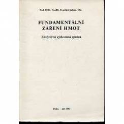 Fundamentální záření hmot. Závěrečná výzkumná zpráva