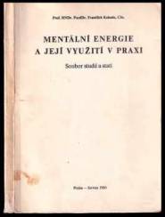 Mentální energie a její využití v praxi