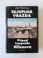 Tajuplná vražda případ Leopolda Hilsnera