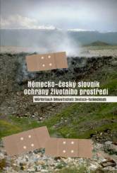 Německo-český slovník ochrany životního prostředí =Wörterbuch Umweltschutz Deutsch-Tschechisch