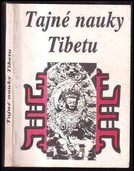 Tajné nauky Tibetu: výňatky z tibetských mysterií